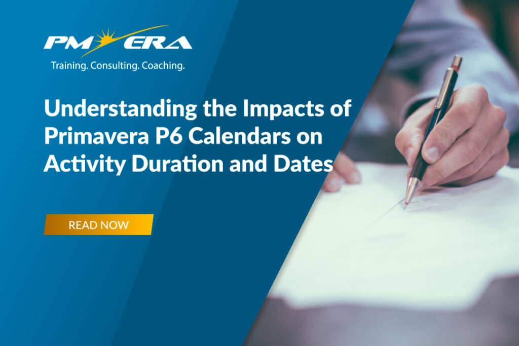 Understanding the Impacts of Primavera P6 Calendars on Activity Duration and Dates